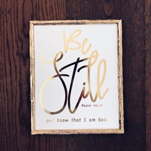 Be Still and Know that I am God Metallic Foil Print