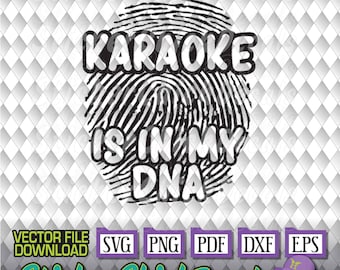 Karaoke is in My DNA fingerprint vector cut file cutting eps svg png pdf dxf transfer clip art cricut silhouette us cutter CAD