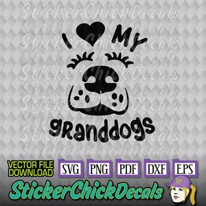 Love My Granddogs Cute Face SVG vector cut file- eps svg png pdf dxf transfer clip art cameo cricut silhouette scan n cut us cutter CAD