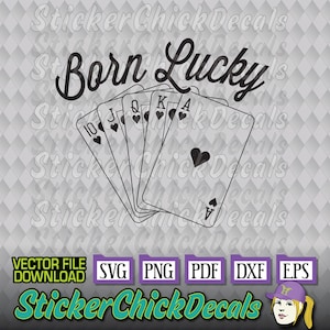 Born Lucky Royal Flush Hearts Poker vector cut file - eps svg png pdf dxf transfer clip art cameo cricut silhouette scan n cut us cutter CAD
