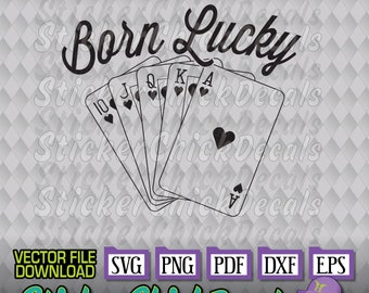Born Lucky Royal Flush Hearts Poker vector cut file - eps svg png pdf dxf transfer clip art cameo cricut silhouette scan n cut us cutter CAD