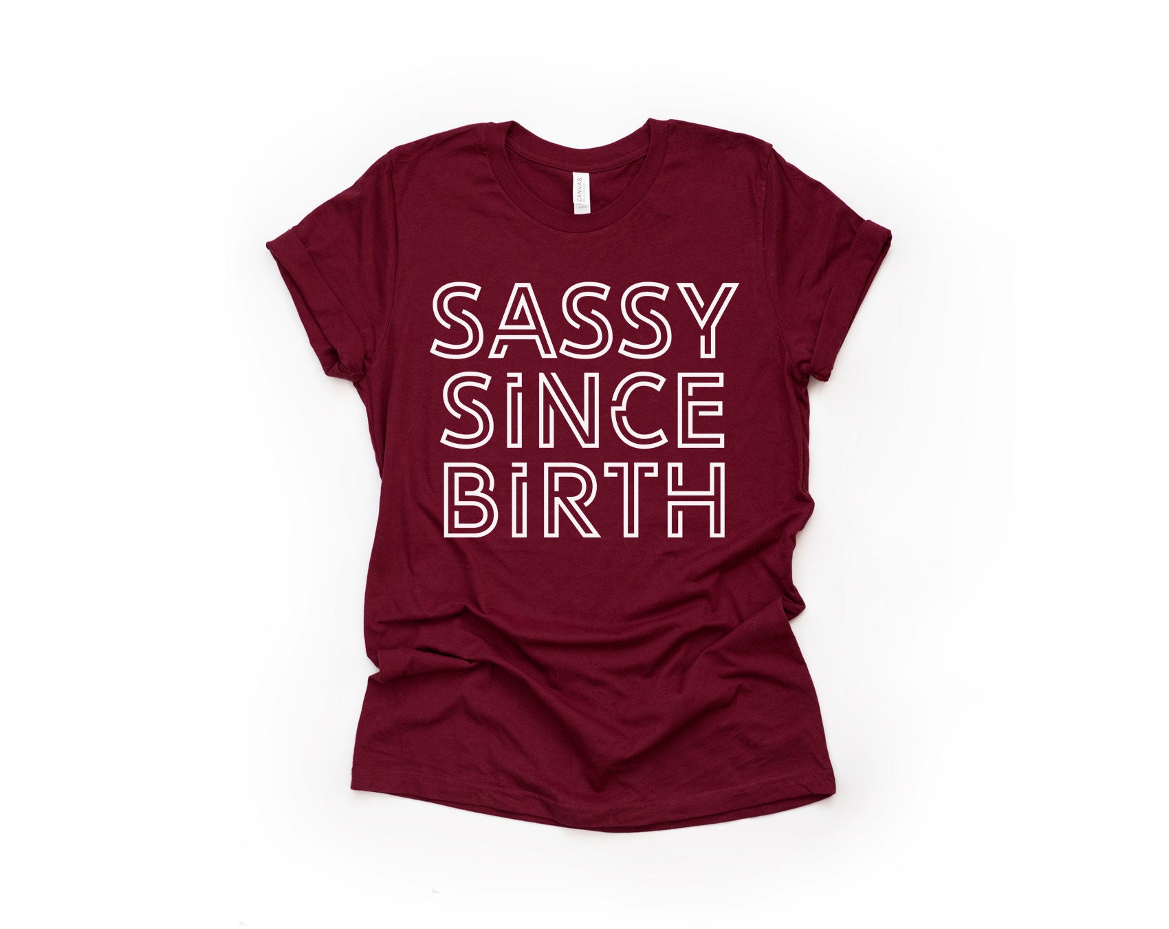 Sassy sinds geboorte shirt grappig citaat shirt korte mouw