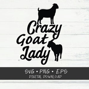 Crazy Goat Lady SVG; Cricut Cut files; SVG; Shirt SVG; clipart