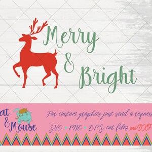 Merry and Bright reindeer SVG; Cricut Cut files; SVG; Shirt SVG; clipart