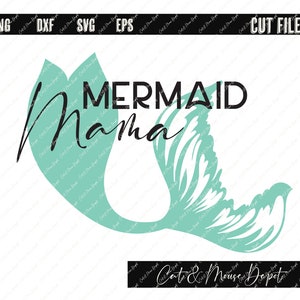 Mermaid mama, mermaid tail SVG; Cricut Cut files; Shirt SVG; PNG; sublimation; clipart