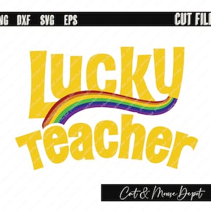 Lucky Teacher lucky charms st. patricks day SVG; Cricut Cut files; Shirt SVG; PNG; sublimation; clipart