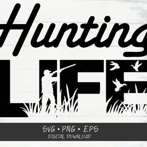 Hunting Life SVG; Cricut Cut files; SVG; Shirt SVG; clipart