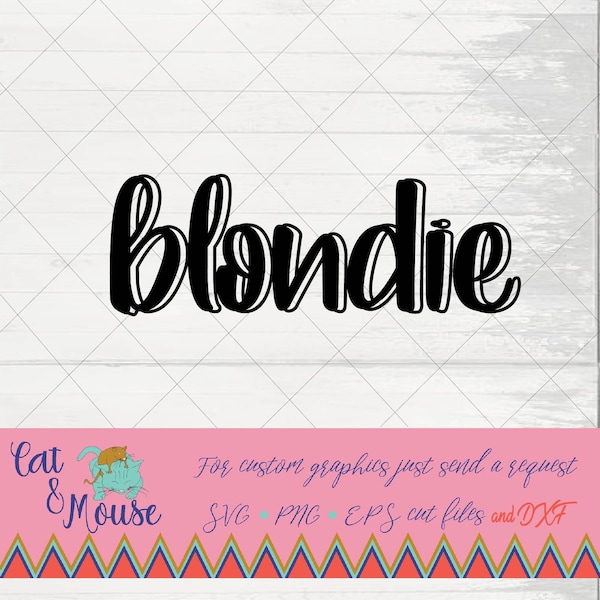 Blondie SVG; Cricut Cut files; SVG; Shirt SVG