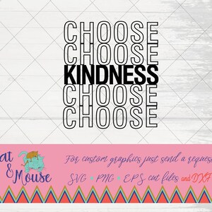 wähle Freundlichkeit SVG; Cricut-Schnitt-Dateien; 300 dpi; Shirt SVG; -clipart