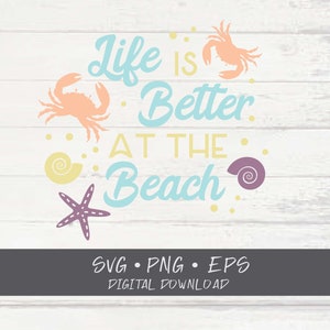 Life is better at the Beach SVG; summer Cricut Cut files; SVG; Shirt SVG; clipart