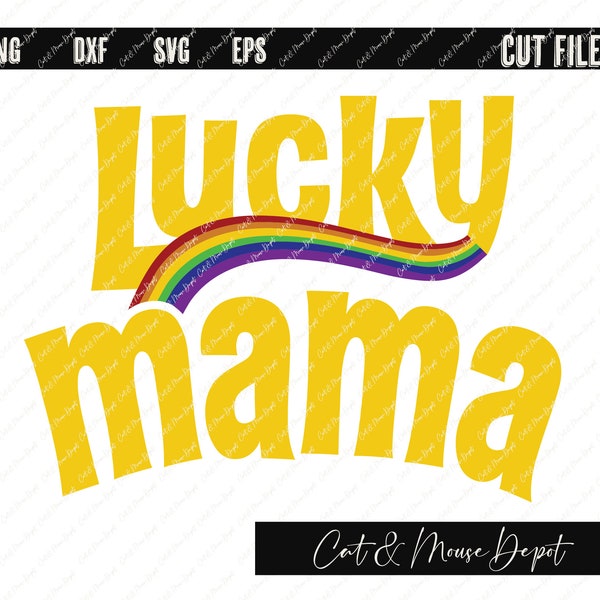 lucky mama lucky charms st. patricks day SVG; Cricut Cut files; Shirt SVG; PNG; sublimation