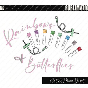 Rainbows and butterflies phlebotomist lab tech PNG Sublimation