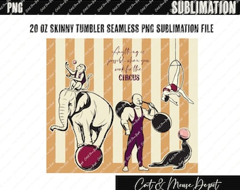 Bekerverpakking - alles is mogelijk als je voor het circus werkt - PNG-sublimatie voor 20 oz magere bekers 9,3 x 8,2