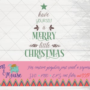 Have yourself a merry little Christmas SVG; Cricut Cut files; SVG; Shirt SVG; clipart