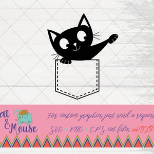 May include: A black cat peeking out of a pocket illustration. The cat has large eyes and is waving a paw. The image includes the text "Cat & Mouse" and "For custom graphics just send a request SVG PNG EPS cut files and DXF".