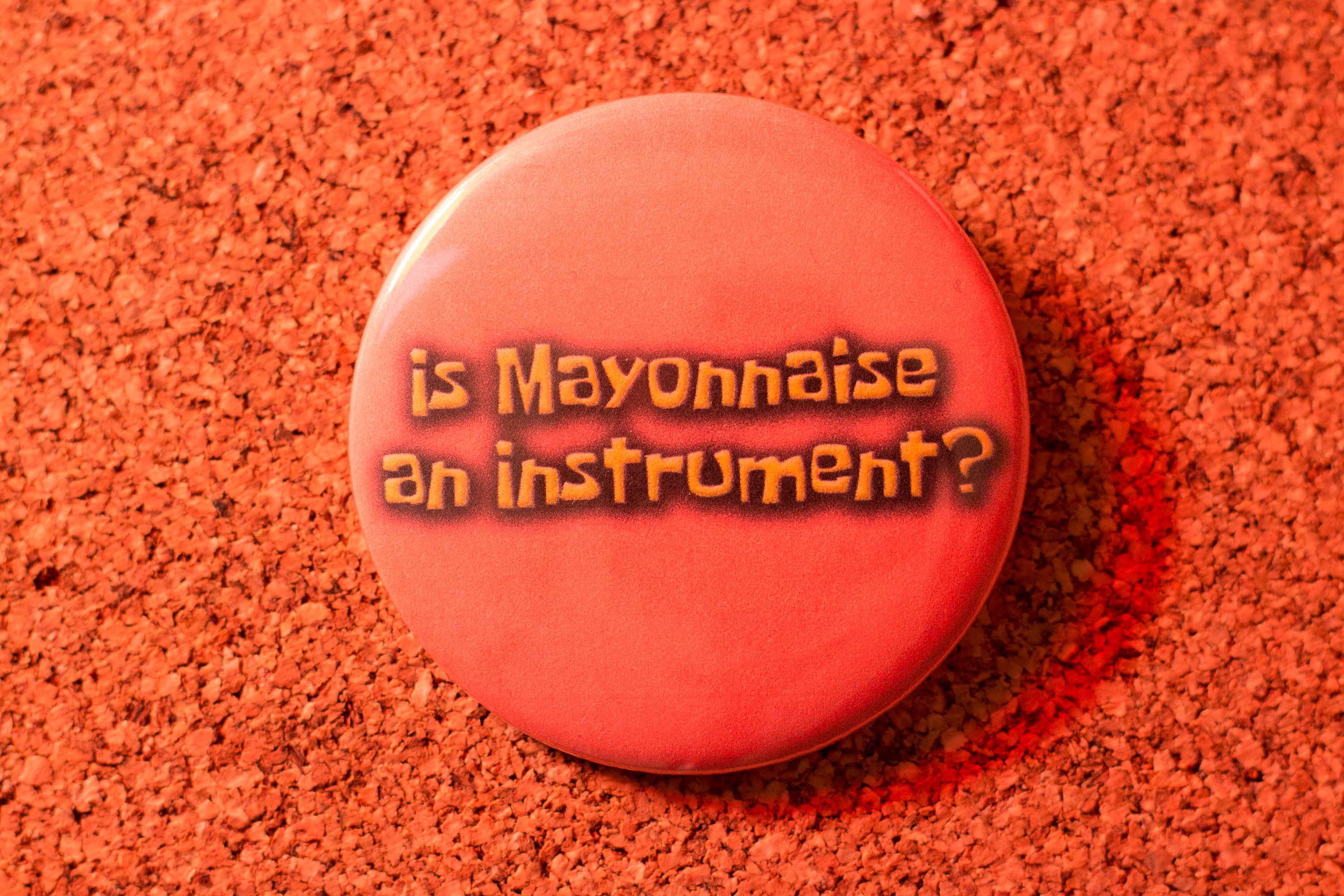 2.25 inch Is Mayonnaise An Instrument Pinback Etsy