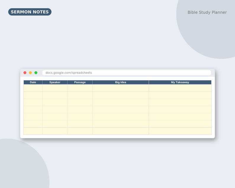 May include: A digital sermon notes spreadsheet template titled Bible Study Planner. The table features columns for Date, Speaker, Passage, Big Idea, and My Takeaway, with a light yellow background and dark blue headers, displayed in a browser window.