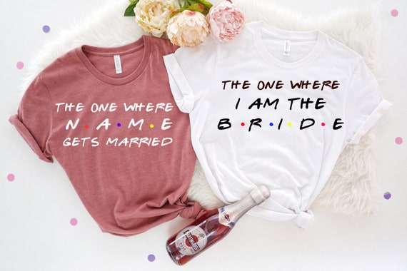 Bridesmaid Friends Themed Bachelorette Party Shirts Bridesmaid Friends Themed Bachelorette Party Shirts
