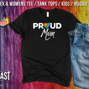 Proud Mom LGBTQ Pride Shirt / Women's Tee / Tank Tops / Kids / Hoodie / Proud of my Son LGBTQ Tee / Proud of my Daughter LGBTQ T-Shirt
