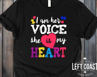 Autism Awareness Shirt: I am Her Voice, She is My Heart