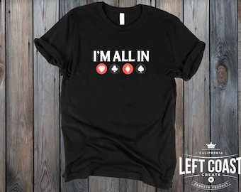 I'm All In Poker T-Shirt: Las Vegas Gambling Apparel