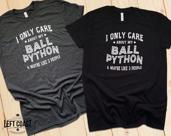 Solo me importa mi camiseta Ball Python / camisetas sin mangas / niños / sudadera con capucha / camisa del propietario de Ball Python / regalo para amantes de las serpientes / camiseta divertida