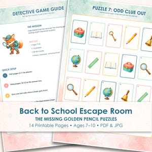 May include: A printable Back to School Escape Room game titled The Missing Golden Pencil Puzzles. The pages feature a Detective Game Guide with a fox illustration and Puzzle 7: Odd Clue Out, which displays a grid of school-themed icons like a globe, pencil, magnifying glass, and lunchbox.
