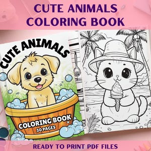 May include: A coloring book with the title "Cute Animals" features a smiling puppy in a tub on the cover. The book is open to a page with a cat wearing a hat and holding an ice cream cone. The text "READY TO PRINT PDF FILES" is at the bottom.