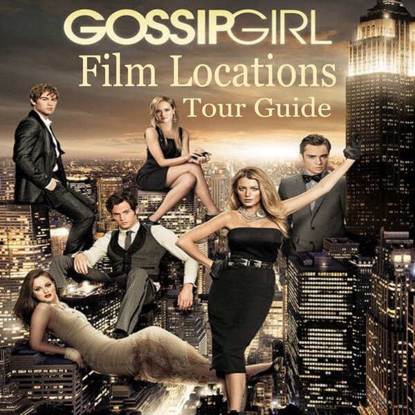 Guide des lieux de tournage de Gossip Girl - Visite autoguidée des lieux de tournage