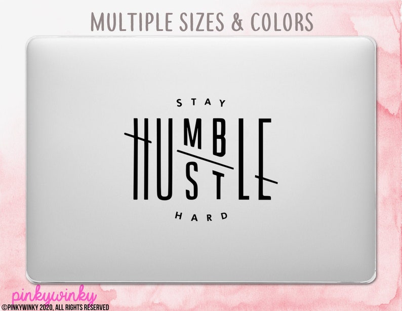 Stay Humble Hustle Hard decal sticker - Macbook decal, Macbook sticker, Laptop Sticker, Laptop Decal (ST0001) 