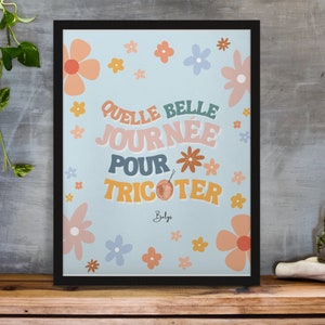 Poster - Quelle belle journée pour tricoter