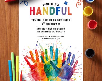 May include: A birthday party invitation with the text "OFFICIALLY A HANDFUL" in colorful letters. The invitation includes the details for Conner's 5th birthday, with handprints in red, orange, yellow, green, blue, and purple paint. Paintbrushes and paint pots are also visible.