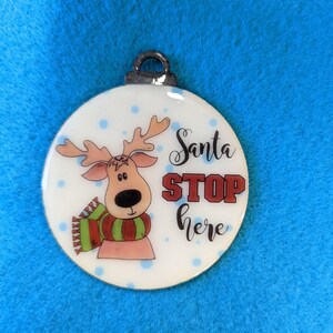 Santa Stop Here Reindeer Ornament, Wood Ornament, Christmas Tree Ornament, Holiday Ornament, Personalized Ornament, Christmas Gift