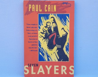 Seven Slayers by Paul Cain. First Vintage Crime/Black Lizard Edition. 7 Short Stories. Hardboiled Mystery. Paperback.