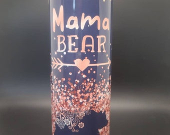 Mama Bear Tumbler - Mom Gift - Sublimation Tumbler - Mom Tumbler