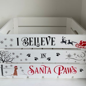 I Believe in Santa Paws Christmas Personalised Large Christmas Crate