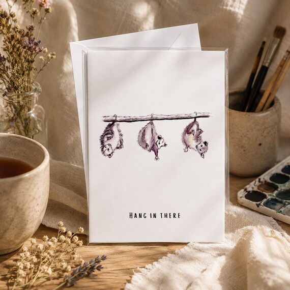 Hang In There - Funny Encouragement | Possum Greeting Card