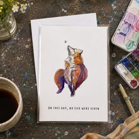 No Fox Were Given - Funny Fox Greeting Card | Sarcastic | Friendship | Snarky Animal