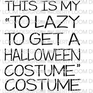 This is my &quot;too lazy to get a Halloween Costume&quot; Costume