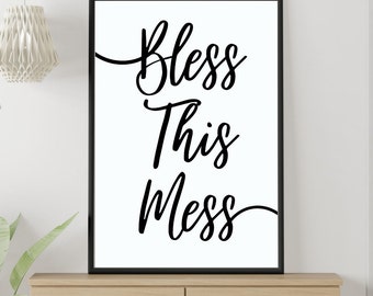 Bless This Mess Wall Print, Typography Wall Print, Saying Wall Print, Phrase Wall Print, Humor Wall Print / Instant Download