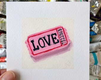 LOVE Ticket Small Art Print, Small Miniature 4x4 Art