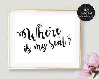 Wedding Seating Sign, Where Is My Seat Sign, Ceremony Seating Sign Printable Wedding Sign, Find Your Seat Wedding Signage, Digital Download