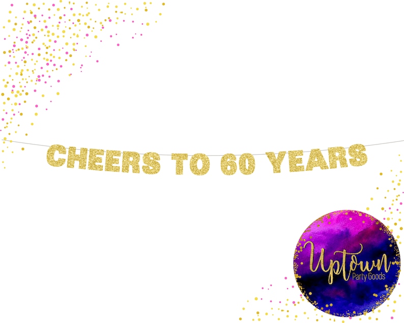 Party Sign CHEERS TO 60 YEARS Gold Glitter Banner