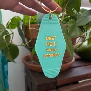 Meet Me in Palm Spring Motel Keychain