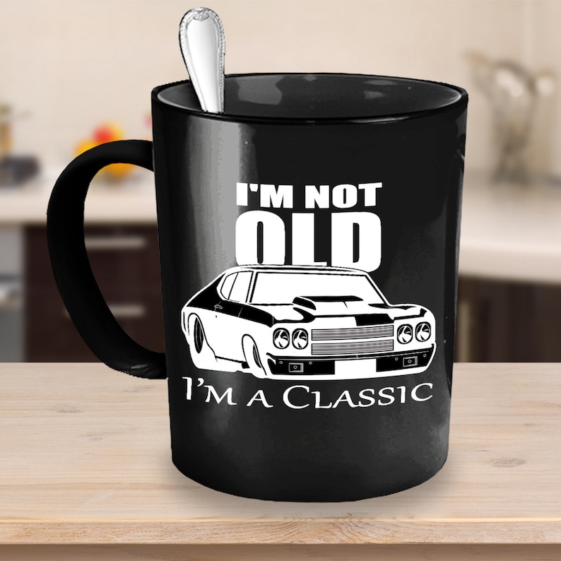 Classic Car Coffee Mug 15oz Black Ceramic Cup I M Not Etsy