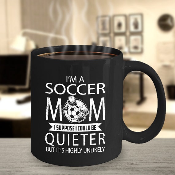 Soccer Mom Coffee Mug 11oz Black Ceramic Cup