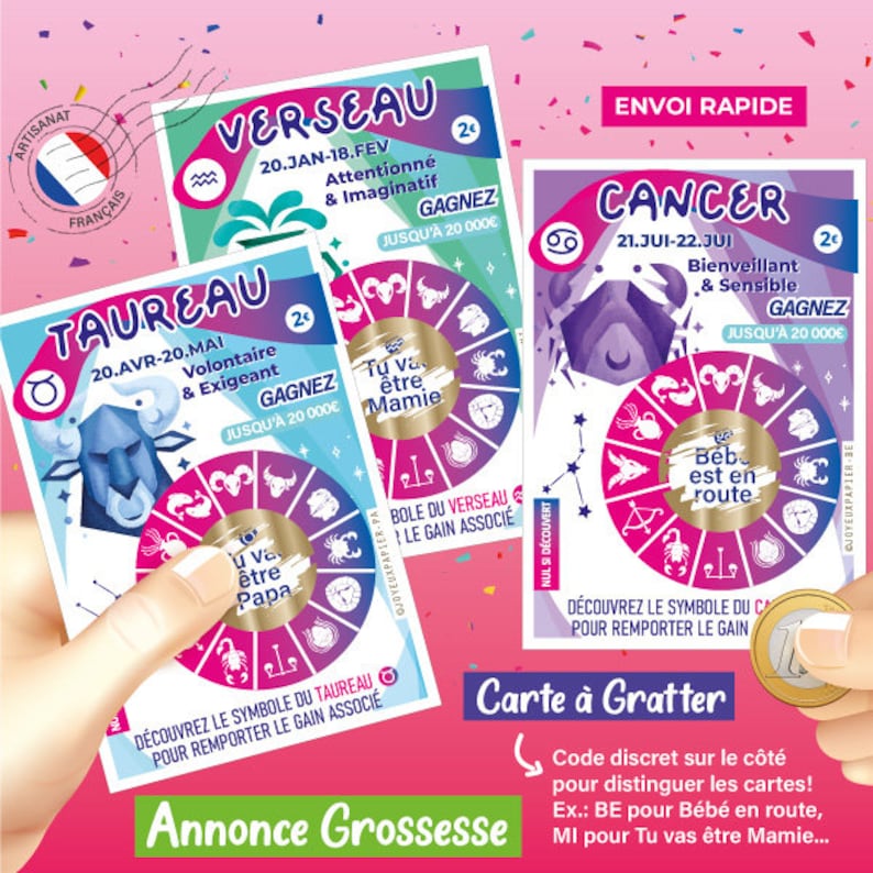 May include: Three scratch-off cards with zodiac signs, each with a different message. The signs are Taurus, Cancer, and Aquarius. The cards are pink, blue, and yellow. The text on the cards says "Tu va &ecirc;tre Mamie", "B&eacute;b est en route", and "Attentionn&eacute; & Imaginatif".