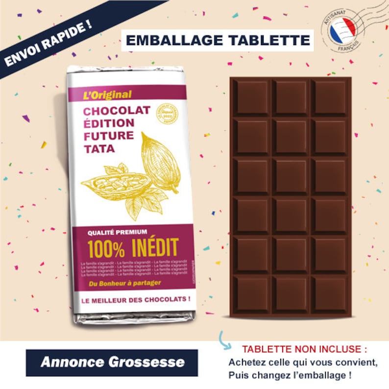 May include: A brown chocolate bar wrapper with the text "L'Original Chocolat Edition Future Tata" and "Qualit&eacute; Premium 100% In&eacute;dit". The wrapper is decorated with a cocoa pod illustration. The text "Annonce Grossesse" is at the bottom of the image. The text "TABLETTE NON INCLUSE: Achetez celle qui vous convient, Puis changez l'emballage!" is at the bottom right of the image.