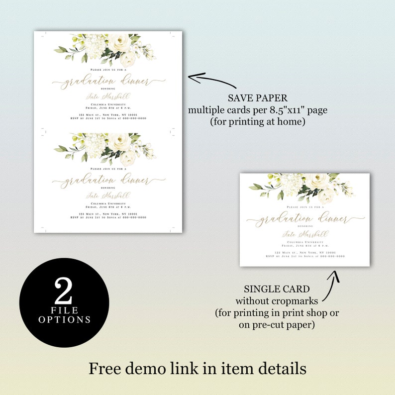 May include: Two printable versions of a graduation dinner invitation featuring white flowers and green leaves. The invitation reads "Please join us for a graduation dinner honouring [Name]" and includes the date, time, and location. The top version is for saving paper and printing multiple cards per 8.5" x 11" page. The bottom version is for printing a single card without crop marks.