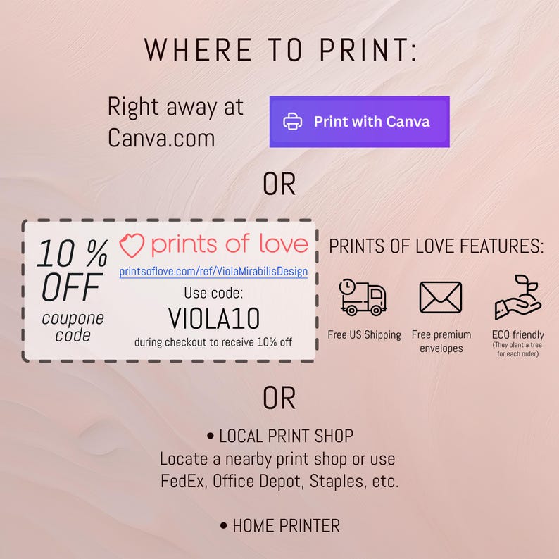 May include: A graphic with text that says "Where to Print" with options including Canva.com, prints of love, local print shops, and home printers. It also includes a coupon code for 10% off.
